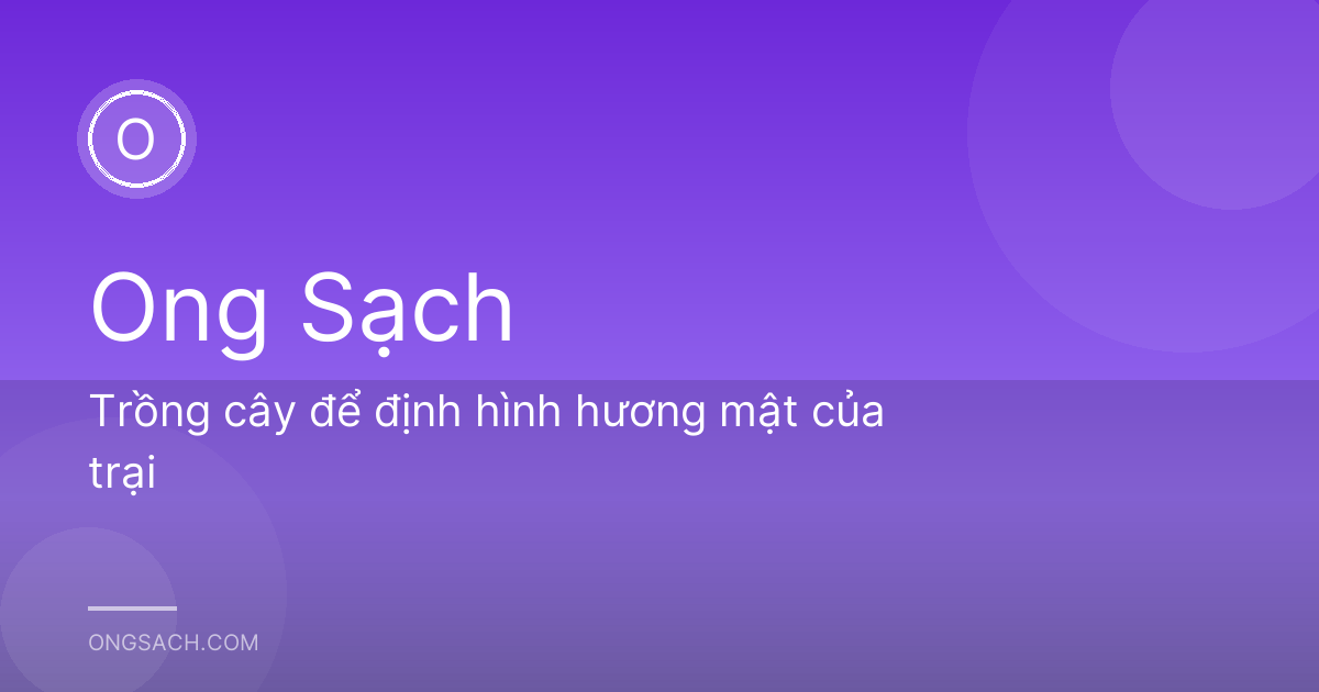Trồng cây để định hình hương mật của trại