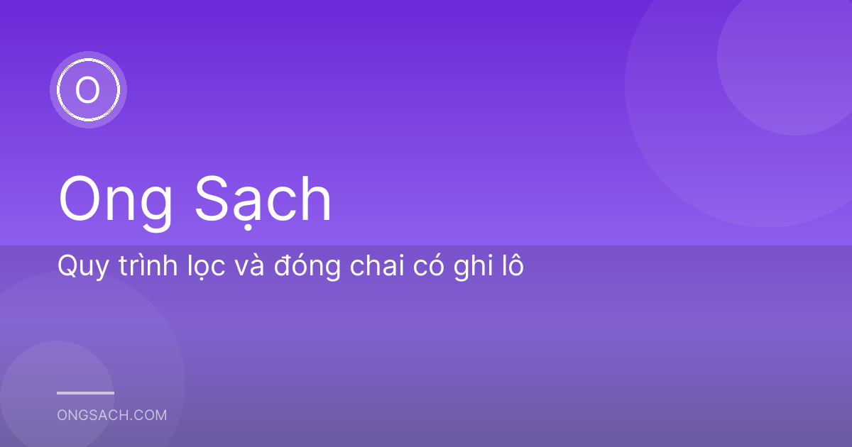Quy trình lọc và đóng chai có ghi lô